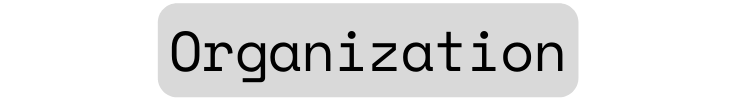 Organization
